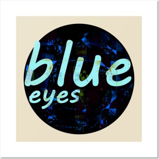 Blue Eyes Posters and Art